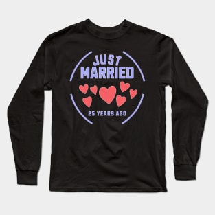 Just married 25 Years ago Long Sleeve T-Shirt